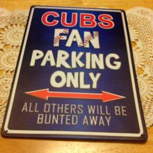 Baseball Sports Fan - humorous cubs parking sign